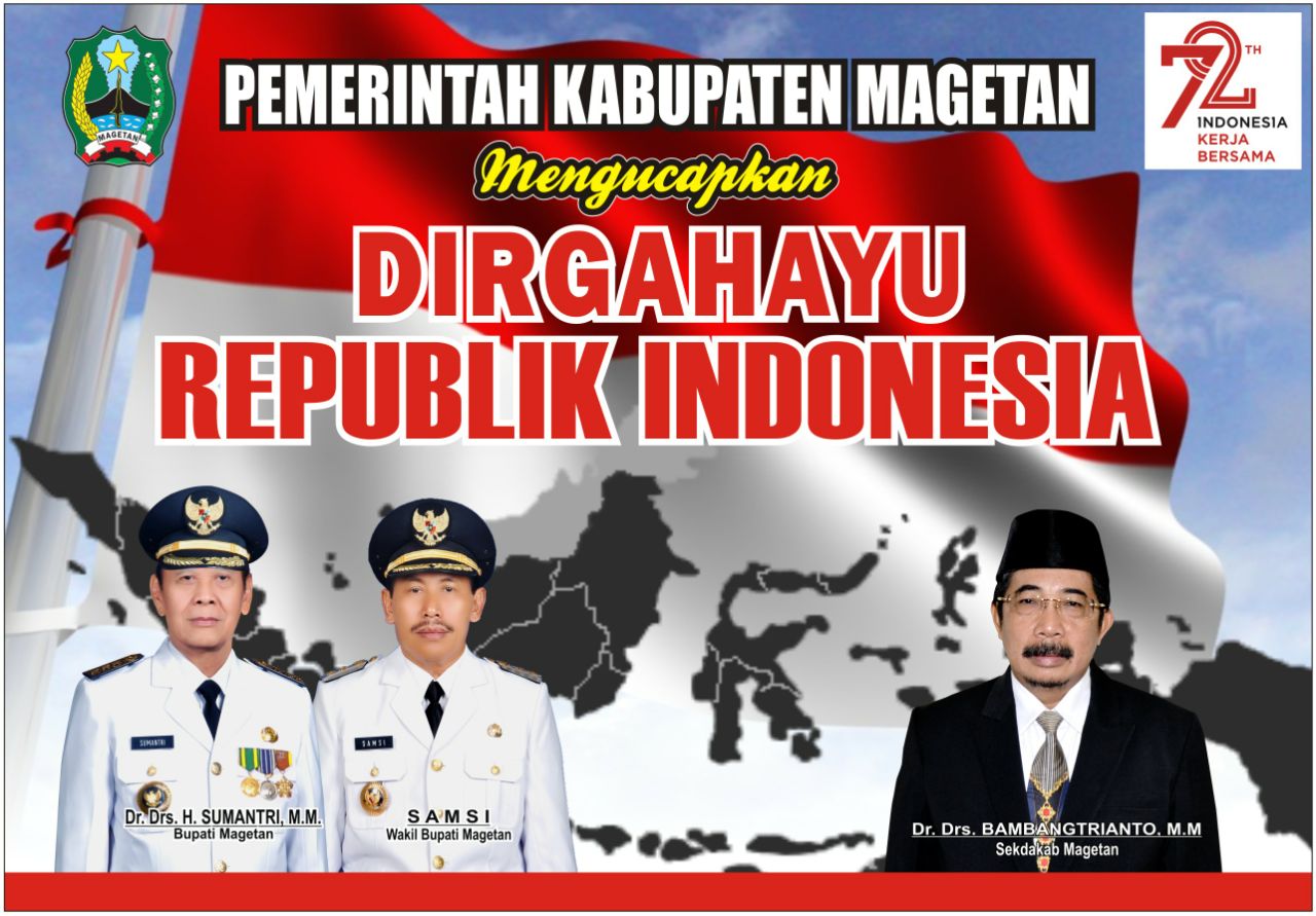SEMARAK PERINGATAN HUT KE 72 RI, KERJA BERSAMA MEMBANGUN MAGETAN