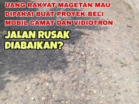 8.5 M Lebih Penting Mana? Perbaikan Jalan Rakyat atau Proyek Videotron dan Mobil Dinas Camat
